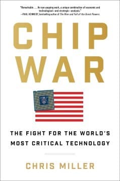 Cover of Chip War: The Fight for the World's Most Critical Technology