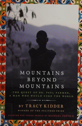 Cover of Mountains Beyond Mountains: The Quest of Dr. Paul Farmer, A Man Who Would Cure the World