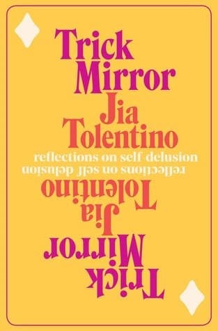 Cover of Trick Mirror: Reflections on Self-Delusion